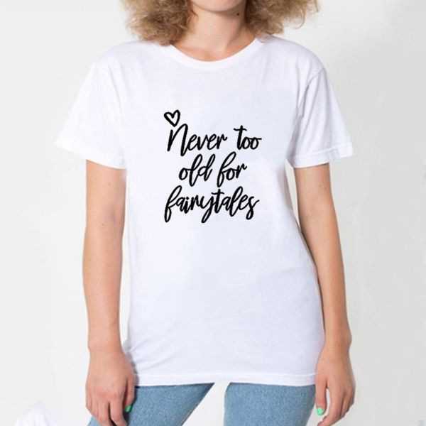 women's t-shirt never too old for fairytales tshirt women summer cotton short sleeve t shirt black white tee femme
women's t-shirt never too old for fairytales tshirt women summer cotton short sleeve t shirt black white tee femme