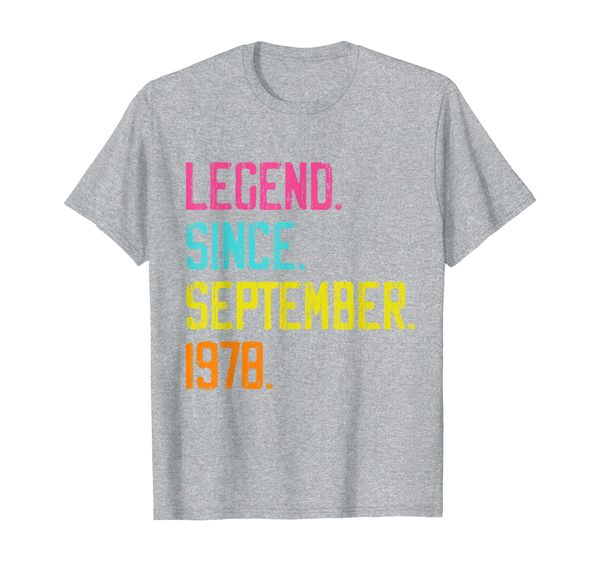 legend since september 1978 bday gifts 41st birthday t-shirt, White;black
legend since september 1978 bday gifts 41st birthday t-shirt, White;black