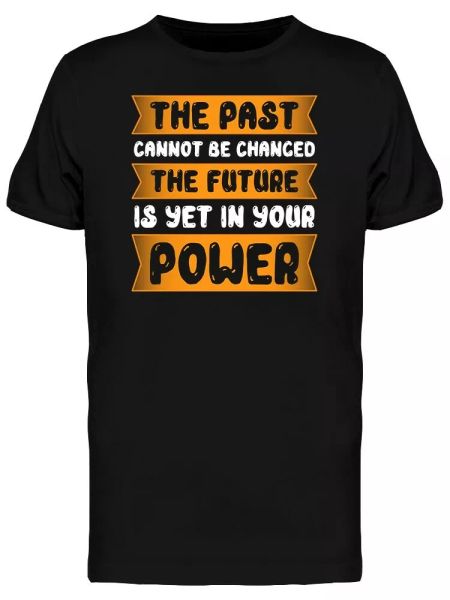 the future is in your power art tee men's -image by shutterstock, White;black
the future is in your power art tee men's -image by shutterstock, White;black
