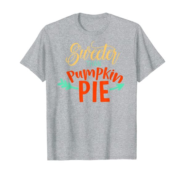 Thanksgiving SWEETER THAN PUMPKIN PIE Teacher Women Mom Girl T-Shirt, Mainly pictures
Thanksgiving SWEETER THAN PUMPKIN PIE Teacher Women Mom Girl T-Shirt, Mainly pictures