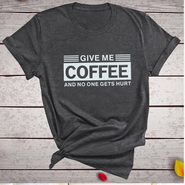 give me coffee and no women t shirt one gets hurt harajuku short sleeve summer loose tee femme casual, White
give me coffee and no women t shirt one gets hurt harajuku short sleeve summer loose tee femme casual, White