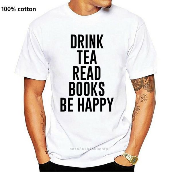 men's t-shirts drink tea read books be happy awesome funny t-shirt slogan ladies gift fashion style men tee100% cotton classic tee, White;black
men's t-shirts drink tea read books be happy awesome funny t-shirt slogan ladies gift fashion style men tee100% cotton classic tee, White;black