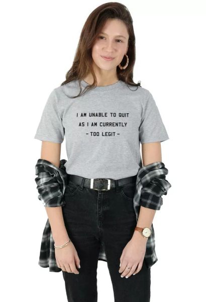 i am unable to quit as i am currently too legit t-shirt tee funny slogan gym fit, White;black
i am unable to quit as i am currently too legit t-shirt tee funny slogan gym fit, White;black