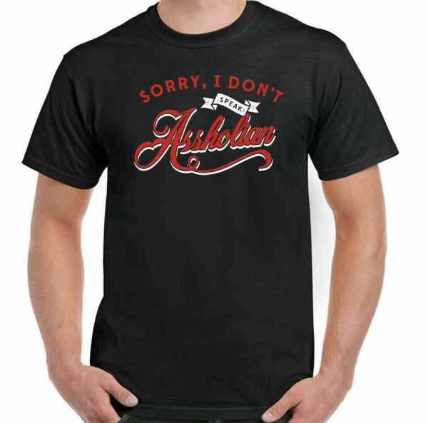 lema camiseta sorry, no speak assholian hombre divertido abusivo rude ofensiva, White;black
lema camiseta sorry, no speak assholian hombre divertido abusivo rude ofensiva, White;black