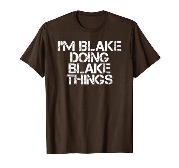 i'm blake doing blake things funny birthday name gift idea t-shirt, White;black
i'm blake doing blake things funny birthday name gift idea t-shirt, White;black
