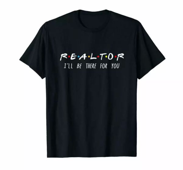 realtor i'll be there for you friends the series parody black t-shirt s-6xl, White;black
realtor i'll be there for you friends the series parody black t-shirt s-6xl, White;black