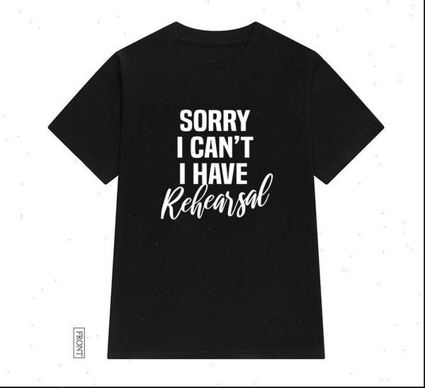 sorry i women t shirts cant have rehearsal cotton casual funny shirt lady yong girl tee 5 colors drop, White
sorry i women t shirts cant have rehearsal cotton casual funny shirt lady yong girl tee 5 colors drop, White
