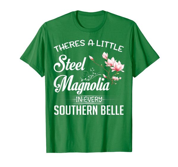 theres a little steel magnolia in every southern belle shirt, White;black