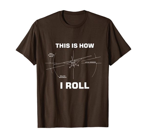 Funny This is how I roll funny pilot gifts t-shirt, Mainly pictures