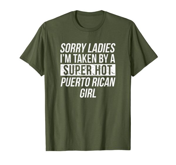 Sorry Ladies I'm Taken Puerto Rican Love Puerto Rico Shirt, Mainly pictures