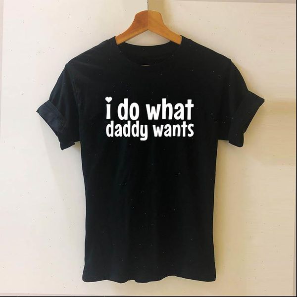 i do what daddy wants women t shirts letters print casual cotton funny shirt girl, White
i do what daddy wants women t shirts letters print casual cotton funny shirt girl, White