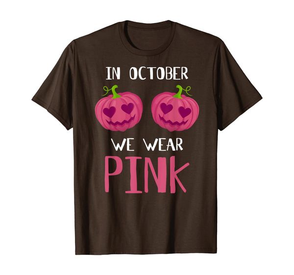 In October We Wear Pink Pumpkin Breast Cancer Awareness Gift T-Shirt, Mainly pictures
In October We Wear Pink Pumpkin Breast Cancer Awareness Gift T-Shirt, Mainly pictures