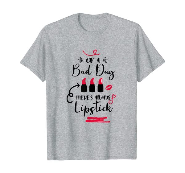 on a bad days there's always lipstick funny cute makeup gift t-shirt, White;black
on a bad days there's always lipstick funny cute makeup gift t-shirt, White;black