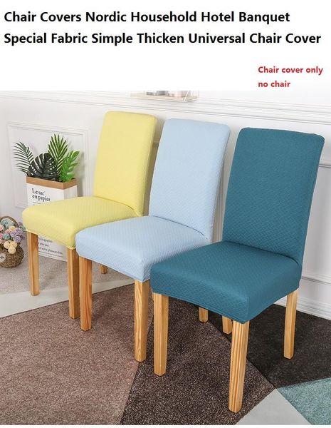 chair covers nordic household el banquet special fabric simple thicken universal cover
chair covers nordic household el banquet special fabric simple thicken universal cover