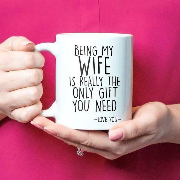 mugs being my wife is really the only gift you need love funny mug 11oz 15oz ceramic coffee cup
mugs being my wife is really the only gift you need love funny mug 11oz 15oz ceramic coffee cup