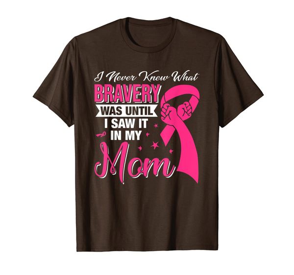 i never knew what bravery was i saw it in mom breast cancer t-shirt, White;black
i never knew what bravery was i saw it in mom breast cancer t-shirt, White;black