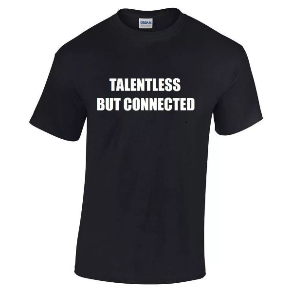 talentless but connected t-shirt funny party sarcastic cotton shirt gift s - 5x, White;black
talentless but connected t-shirt funny party sarcastic cotton shirt gift s - 5x, White;black