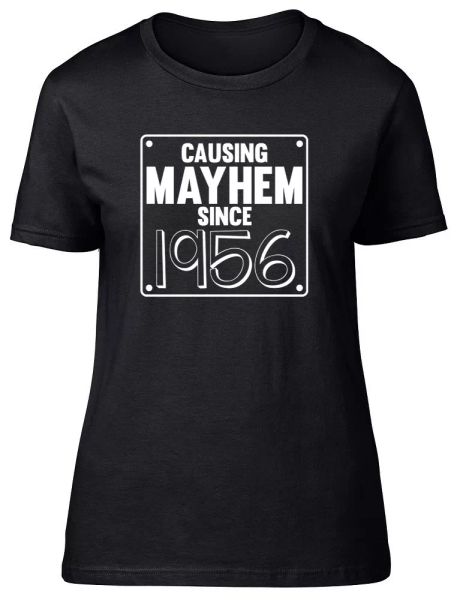 Womens Ladies Causing Mayhem since 1956 Birthday Fitted T-Shirt, White;black
