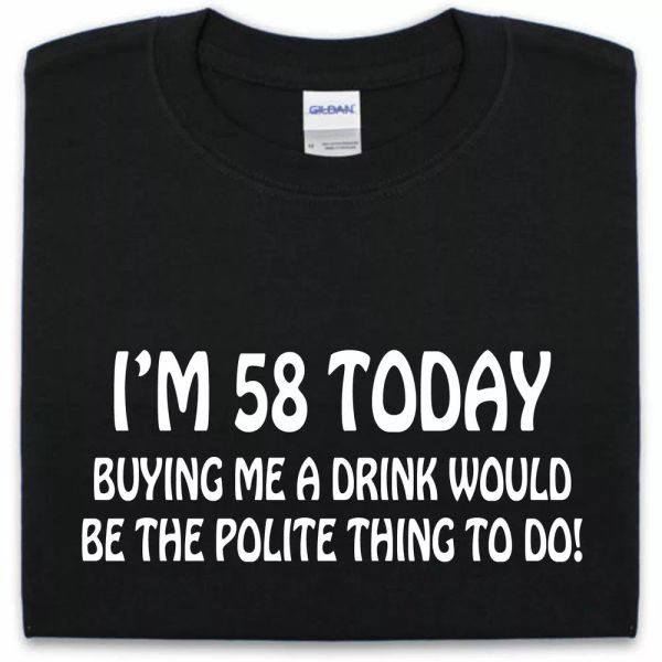 58th birthday t-shirt s-xxl funny men women gift drink joke, White;black
58th birthday t-shirt s-xxl funny men women gift drink joke, White;black