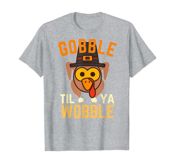 funny t-day "gobble til you wobble" turkey day thanksgiving t-shirt, White;black
funny t-day "gobble til you wobble" turkey day thanksgiving t-shirt, White;black