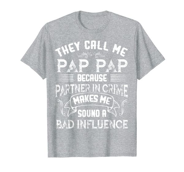 mens they call me pap pap because partner in crime father's day t-shirt, White;black
mens they call me pap pap because partner in crime father's day t-shirt, White;black