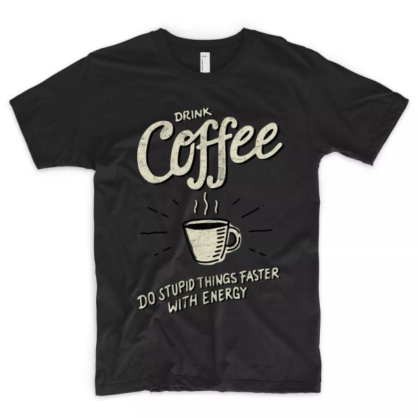 NEW LISTINGDrink Coffee Do Stupid Things Faster With More Energy T Shirt Barista Arabica, White;black
NEW LISTINGDrink Coffee Do Stupid Things Faster With More Energy T Shirt Barista Arabica, White;black