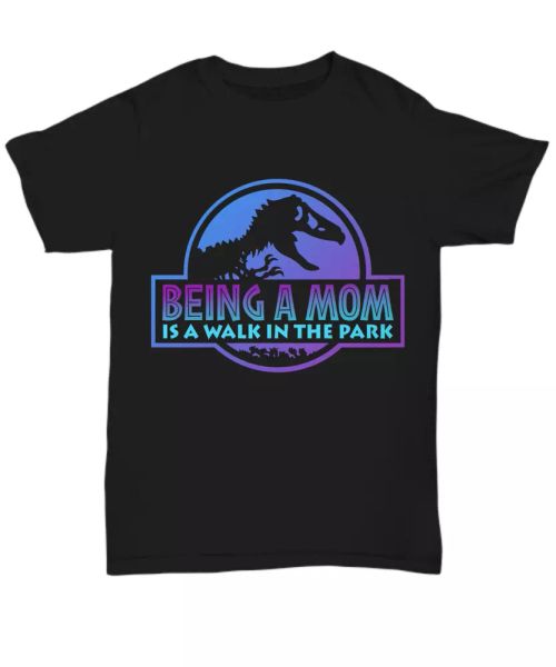 being a mom is walk in park t-shirt women tee gift mothers day dinosaur t rex, White;black
being a mom is walk in park t-shirt women tee gift mothers day dinosaur t rex, White;black