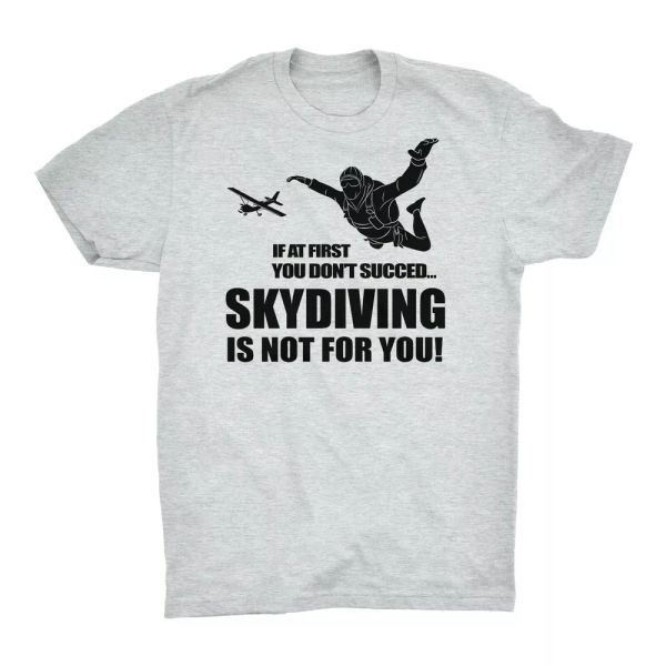 if at first you don't suceed skydiving is not for you t shirt parachute army raf, White;black
if at first you don't suceed skydiving is not for you t shirt parachute army raf, White;black