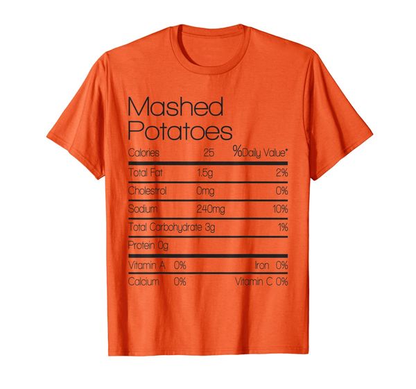 Mashed Potatoes Nutrition Facts Thanksgiving Matching T-Shirt, Mainly pictures
Mashed Potatoes Nutrition Facts Thanksgiving Matching T-Shirt, Mainly pictures