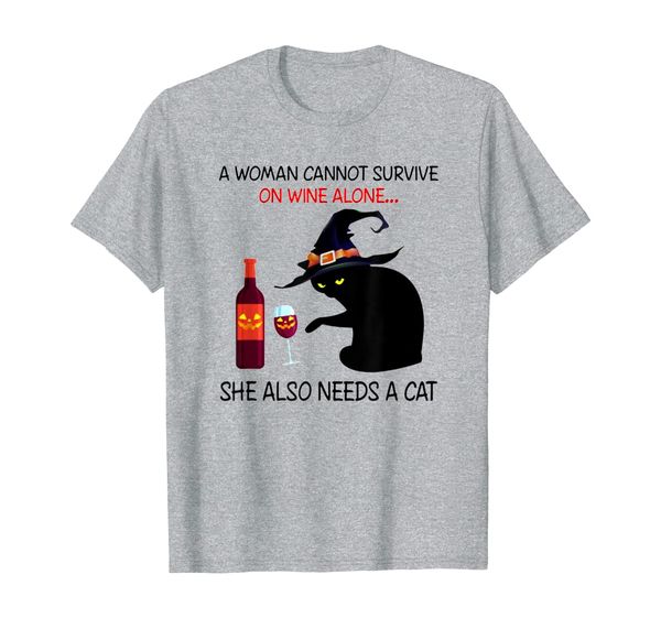 a woman cannot survive on wine alone she also needs tshirt, White;black