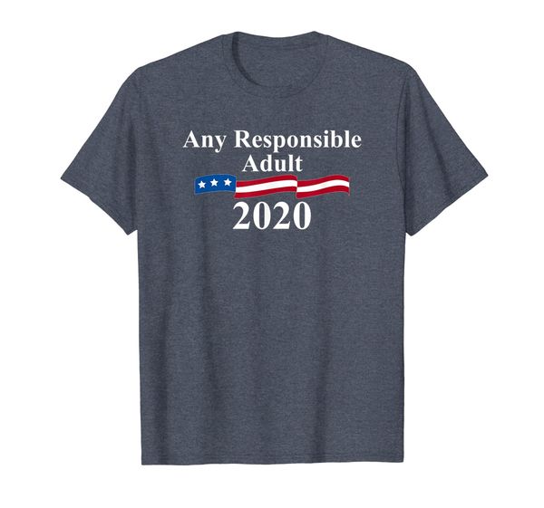 Any Responsible Adult 2020 T-shirt, Mainly pictures