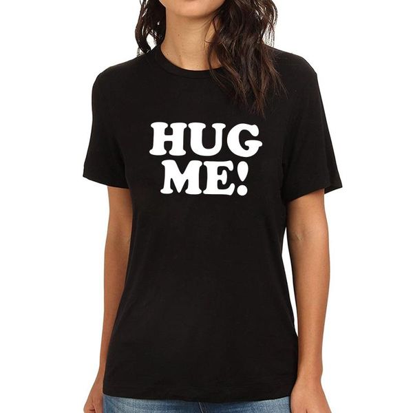 women's t-shirt lyprerazy hug me funny printed, White
women's t-shirt lyprerazy hug me funny printed, White