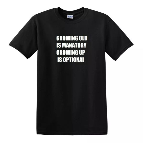 growing old is mandatory growing up is optional t-shirt funny retirement tshirt, White;black
growing old is mandatory growing up is optional t-shirt funny retirement tshirt, White;black