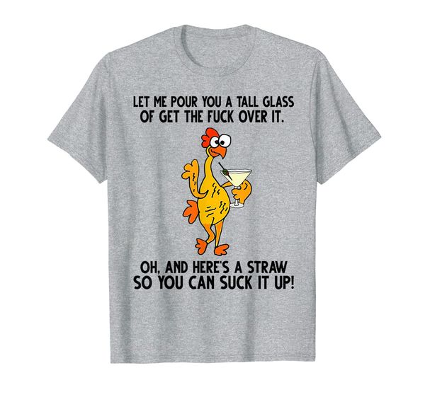 Let Me Pour You A Tall Glass Chicken Tshirt Gift, Mainly pictures 
Let Me Pour You A Tall Glass Chicken Tshirt Gift, Mainly pictures