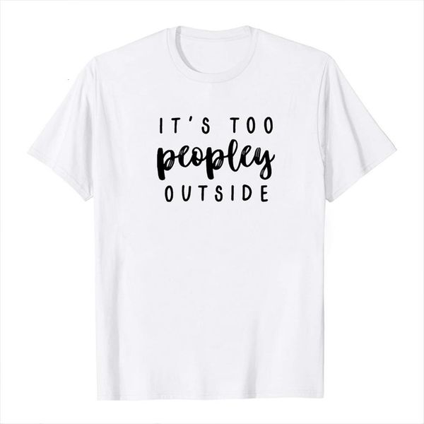 its too peopley outside womens t shirts printing summer teens funny harajuku clothes crew neck feminist, White
its too peopley outside womens t shirts printing summer teens funny harajuku clothes crew neck feminist, White