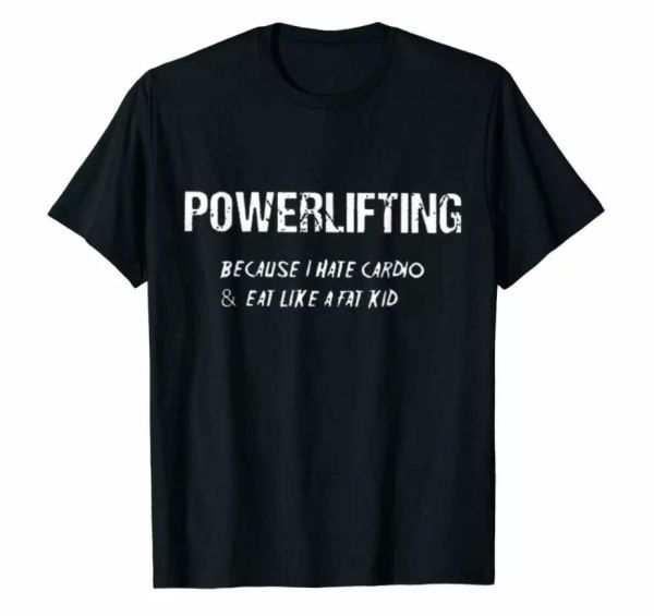 r1 powerlifting because i hate cardio & eat like a fat kid black t-shirt s-6xl, White;black
r1 powerlifting because i hate cardio & eat like a fat kid black t-shirt s-6xl, White;black