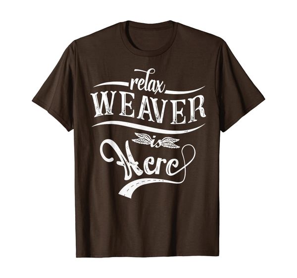 Relax Weaver is here shirt surname gift last name Weaver T-Shirt, Mainly pictures
Relax Weaver is here shirt surname gift last name Weaver T-Shirt, Mainly pictures