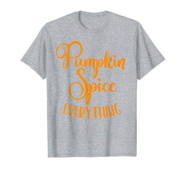 Pumpkin Spice Everything Cute Coffee Drinker Weather Gift T-Shirt, Mainly pictures
Pumpkin Spice Everything Cute Coffee Drinker Weather Gift T-Shirt, Mainly pictures