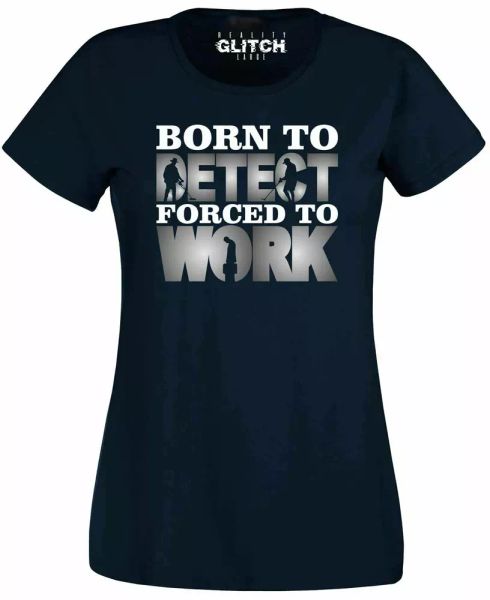 womens born to metal detect forced to work t-shirt - gift coin xmas rare funny, White;black
womens born to metal detect forced to work t-shirt - gift coin xmas rare funny, White;black