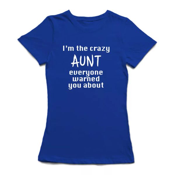 i'm the crazy aunt everyone warned you about graphic women's royal blue t-shirt, White;black
i'm the crazy aunt everyone warned you about graphic women's royal blue t-shirt, White;black