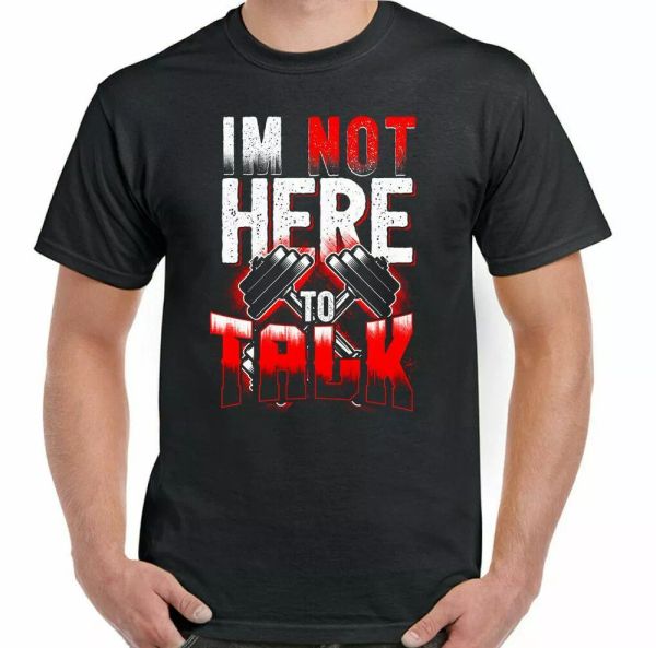 gym t-shirt i'm not here to talk mens funny training mma bodybuilding weight, White;black
gym t-shirt i'm not here to talk mens funny training mma bodybuilding weight, White;black