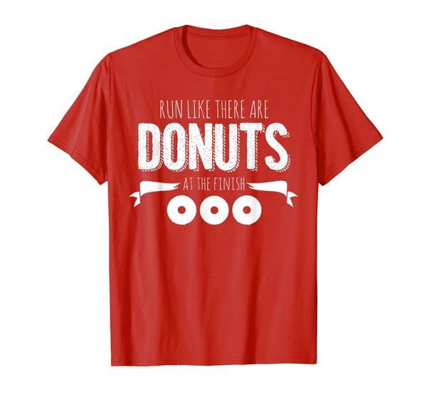 run like there are donuts at the finish funny doughnut gifts t-shirt, White;black
