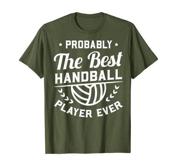 probably the handball player ever team funny gift t-shirt, White;black