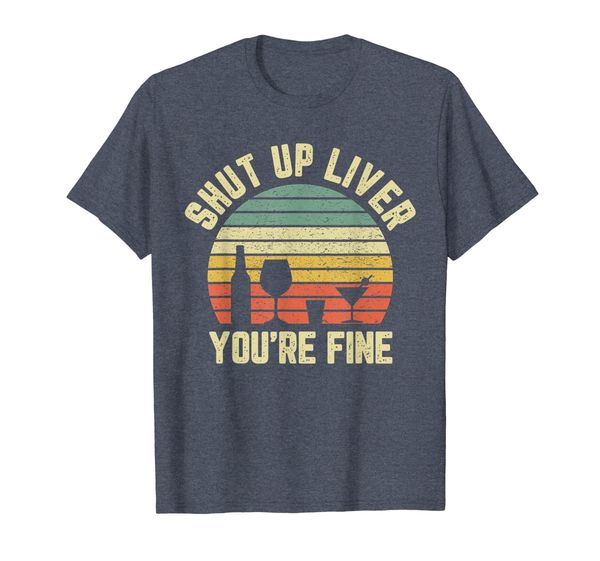 shut up liver you're fine t shirt funny vintage alcohol tee, White;black
shut up liver you're fine t shirt funny vintage alcohol tee, White;black