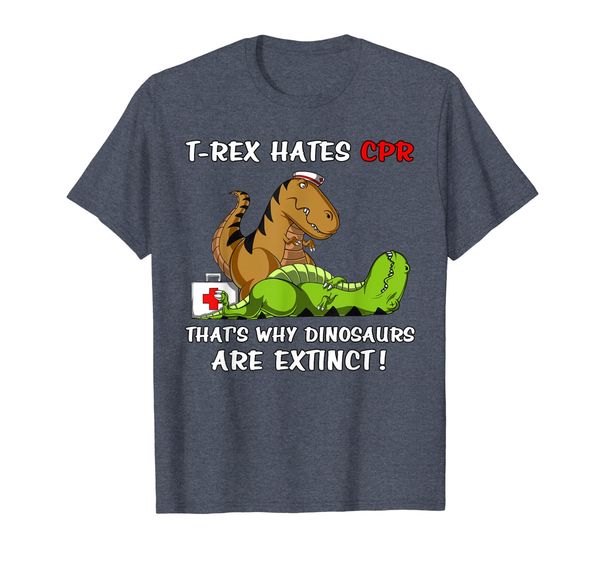 T-Rex Hates CPR That' Why Dinosaurs Are Extinct Funny Nurse T-Shirt, Mainly pictures
T-Rex Hates CPR That' Why Dinosaurs Are Extinct Funny Nurse T-Shirt, Mainly pictures