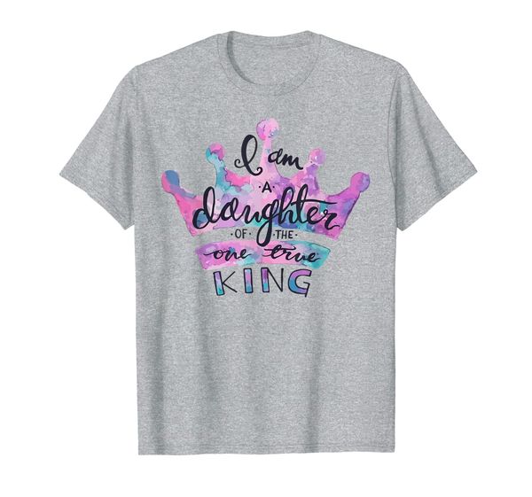 Christian Tshirt I am a Daughter of the One True King, Mainly pictures