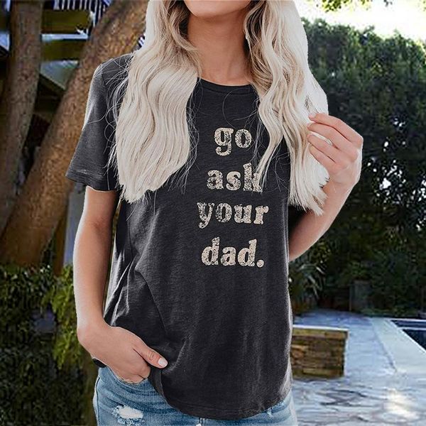 go ask your dad letter print women harajuku t-shirt o-neck short sleeve vintage tshirts ladies casual aesthetic korean t shirt women's, White
go ask your dad letter print women harajuku t-shirt o-neck short sleeve vintage tshirts ladies casual aesthetic korean t shirt women's, White