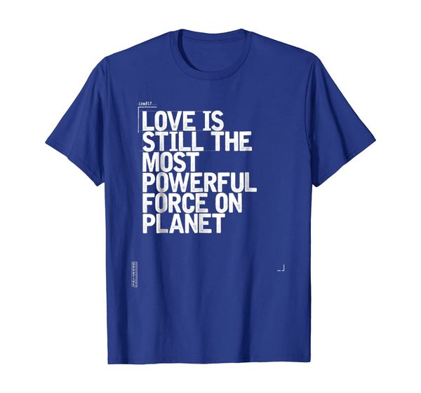 Love Is Still the Most Powerful Force On Planet Future Shirt, Mainly pictures
Love Is Still the Most Powerful Force On Planet Future Shirt, Mainly pictures