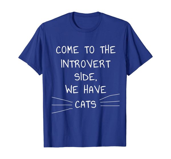 Come To The Introvert Side We Have Cats T-Shirt, Mainly pictures 
Come To The Introvert Side We Have Cats T-Shirt, Mainly pictures