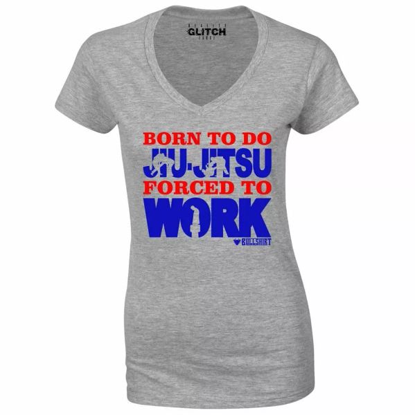 born to do jiu-jitsu forced to work women's v-neck t-shirt mma martial arts, White;black
born to do jiu-jitsu forced to work women's v-neck t-shirt mma martial arts, White;black